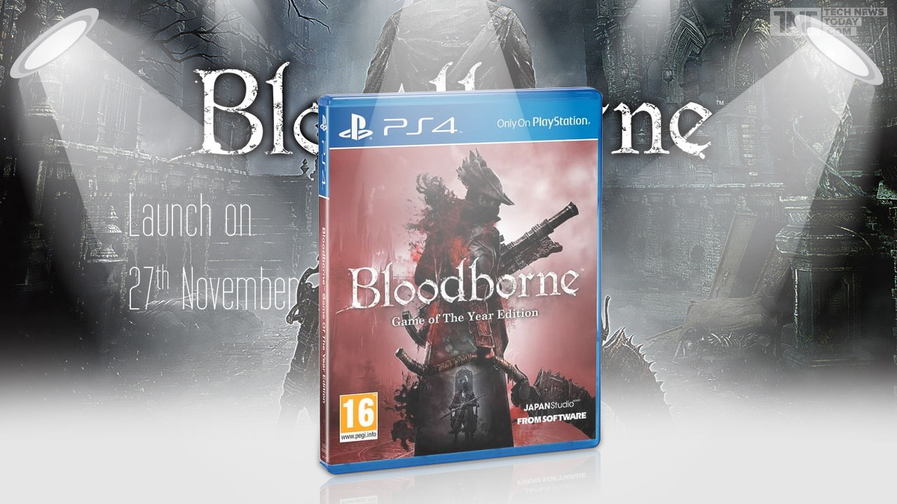 Bloodborne Game Of The Year Edition   Bloodborne Goty Edition Launch Date 